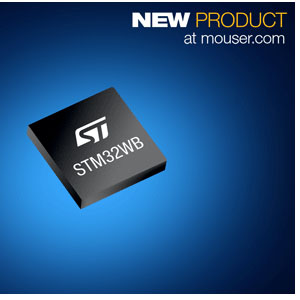 마우저, ST의 STM32WB 초저전력 무선 MCU 공급